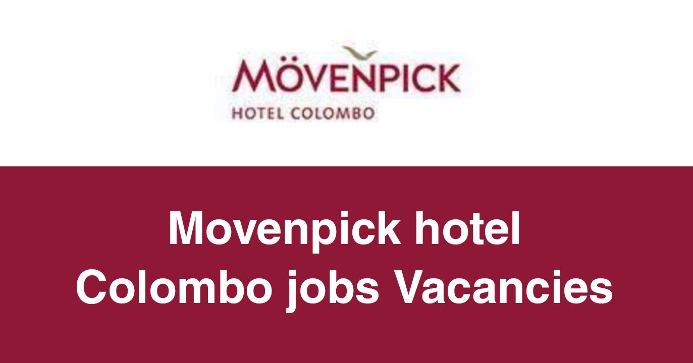 Movenpick Hotel Colombo Jobs Vacancies