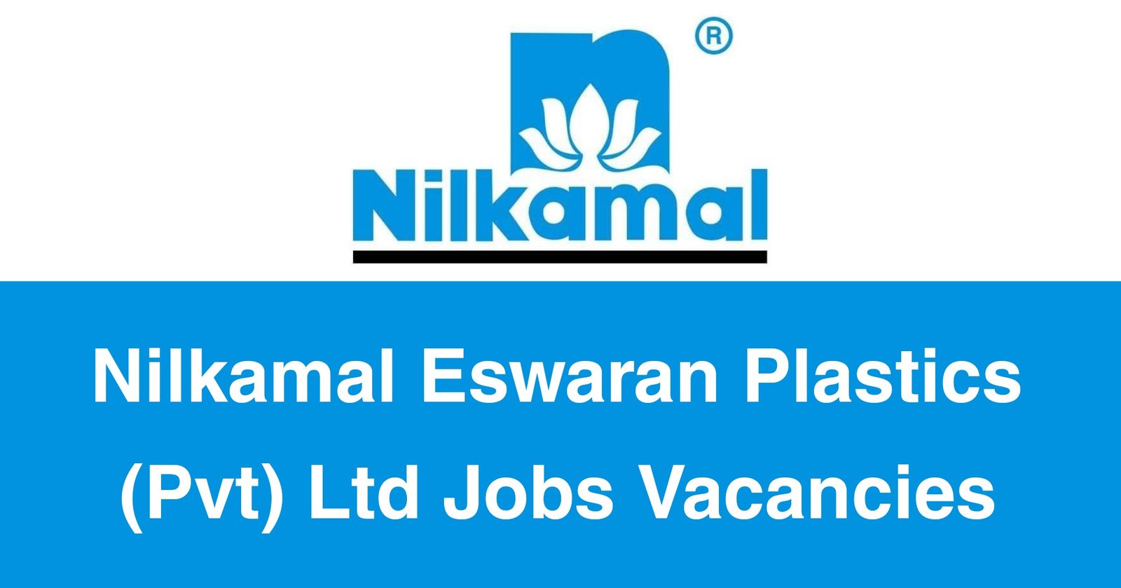 Nilkamal Eswaran Plastics (Pvt) Ltd Jobs Vacancies