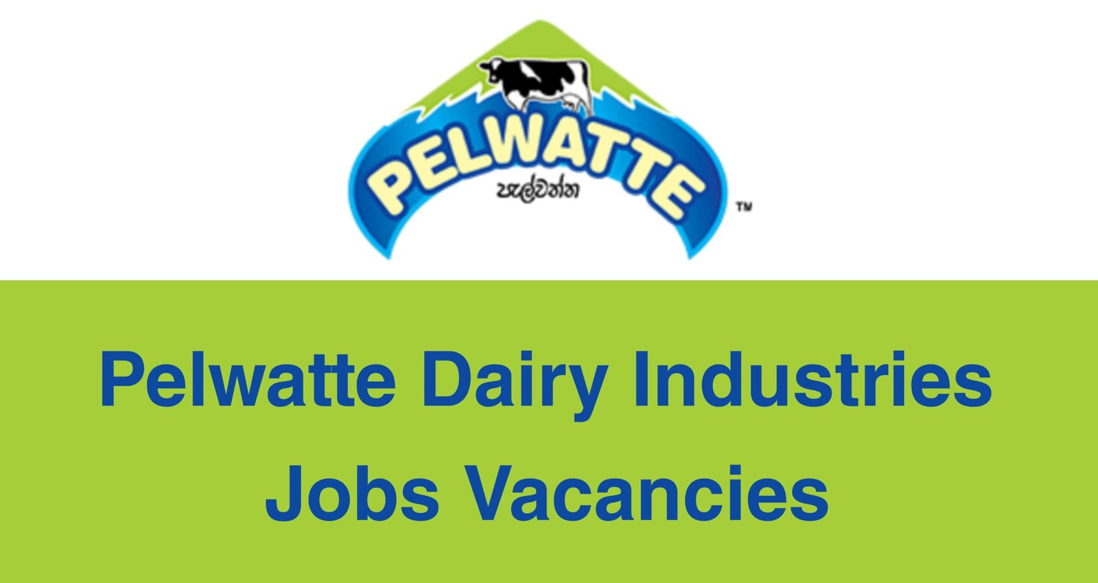 Pelwatte Dairy Industries Jobs Vacancies