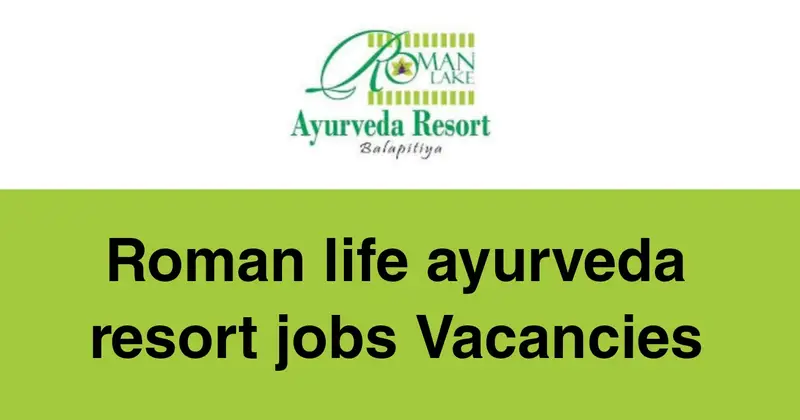 Roman Life Ayurveda Resort Jobs Vacancies