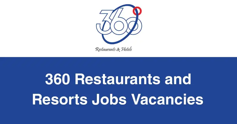 360 Restaurants and Resorts Jobs Vacancies