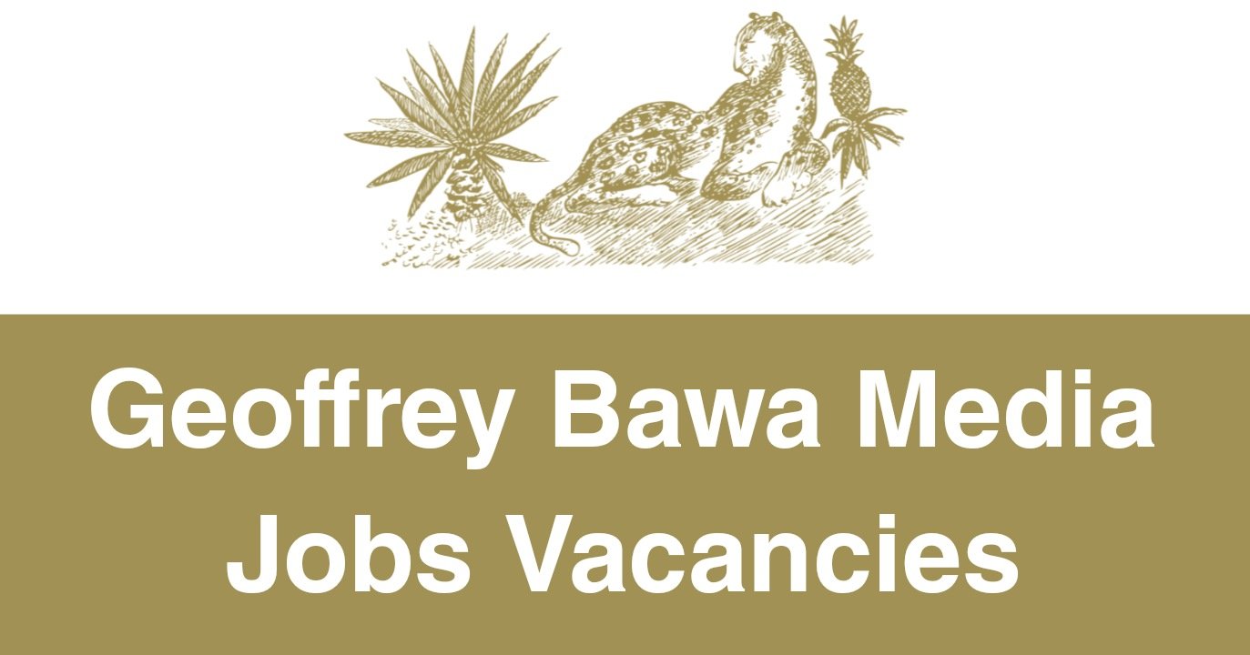Geoffrey Bawa Media Jobs Vacancies