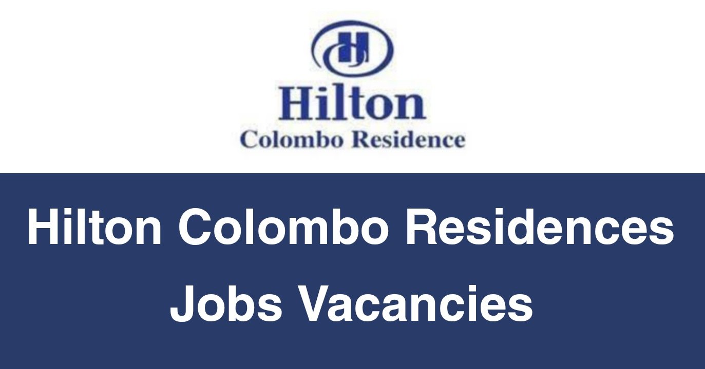 Hilton Colombo Residences Jobs Vacancies