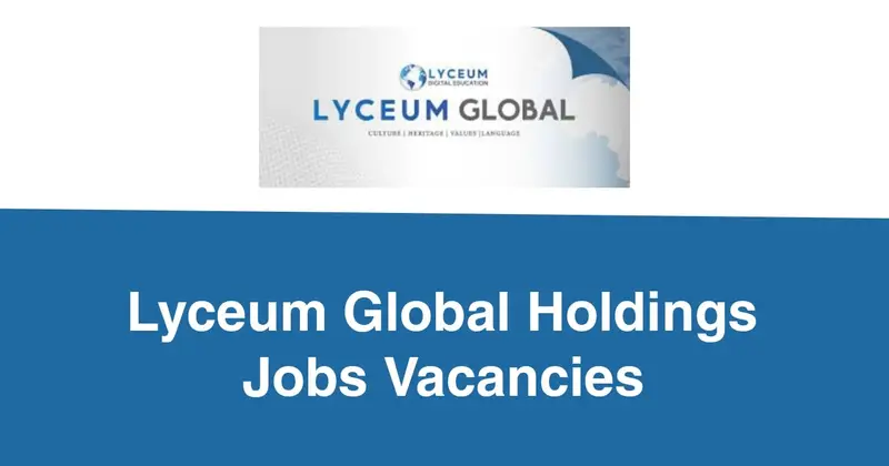 Lyceum Global Holdings Jobs Vacancies