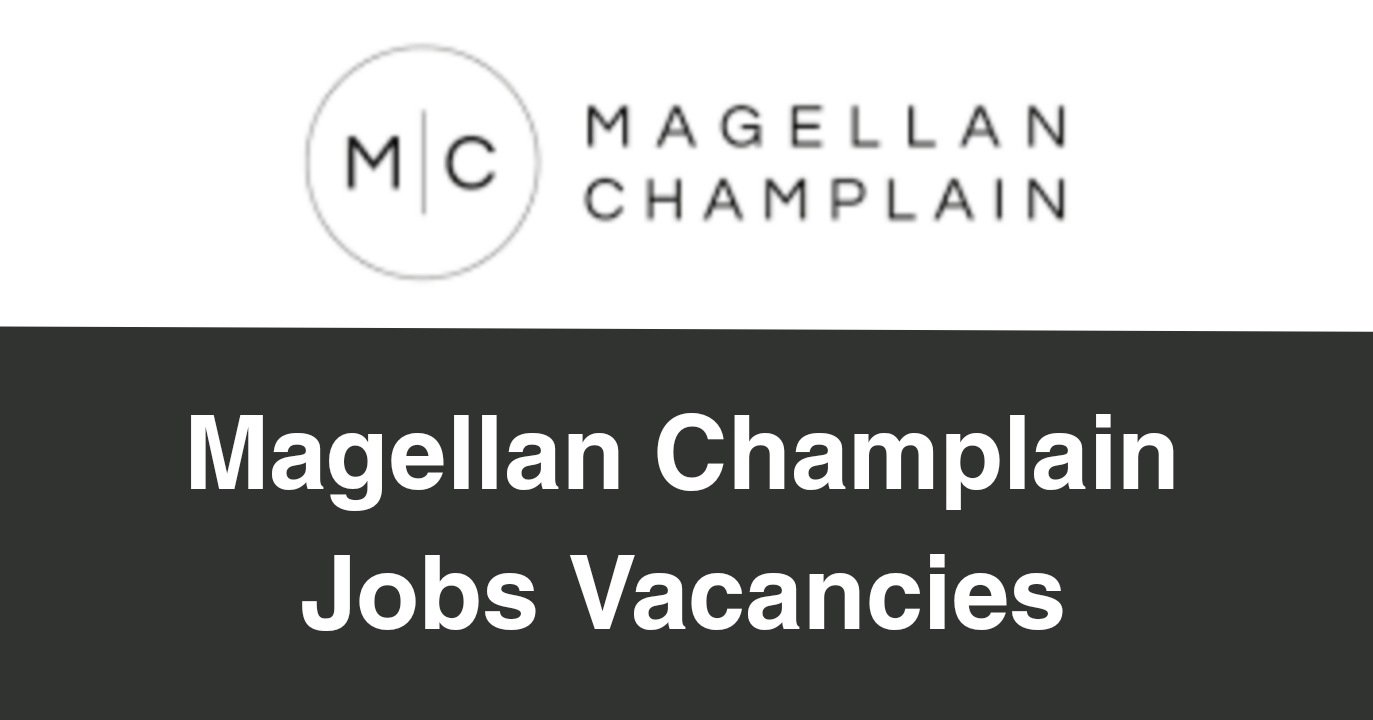 Magellan Champlain Jobs Vacancies