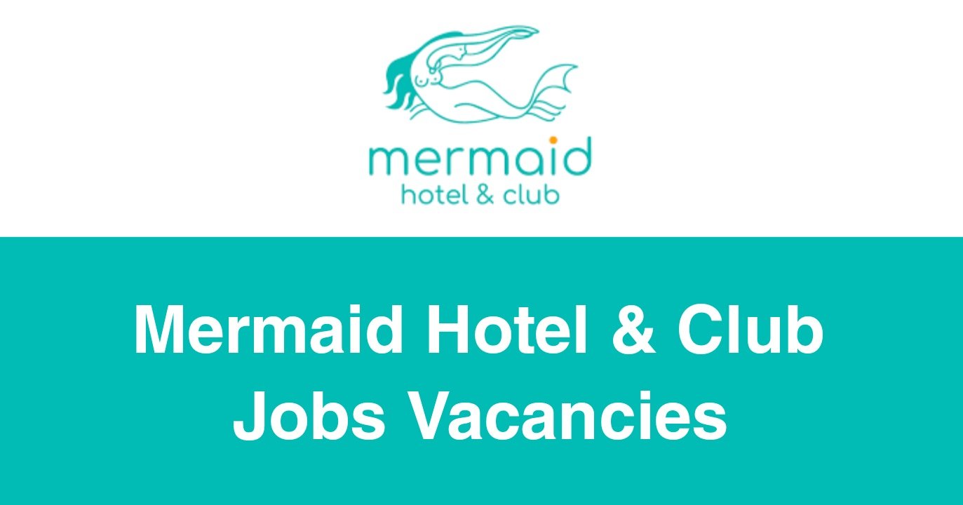 Mermaid Hotel & Club Jobs Vacancies