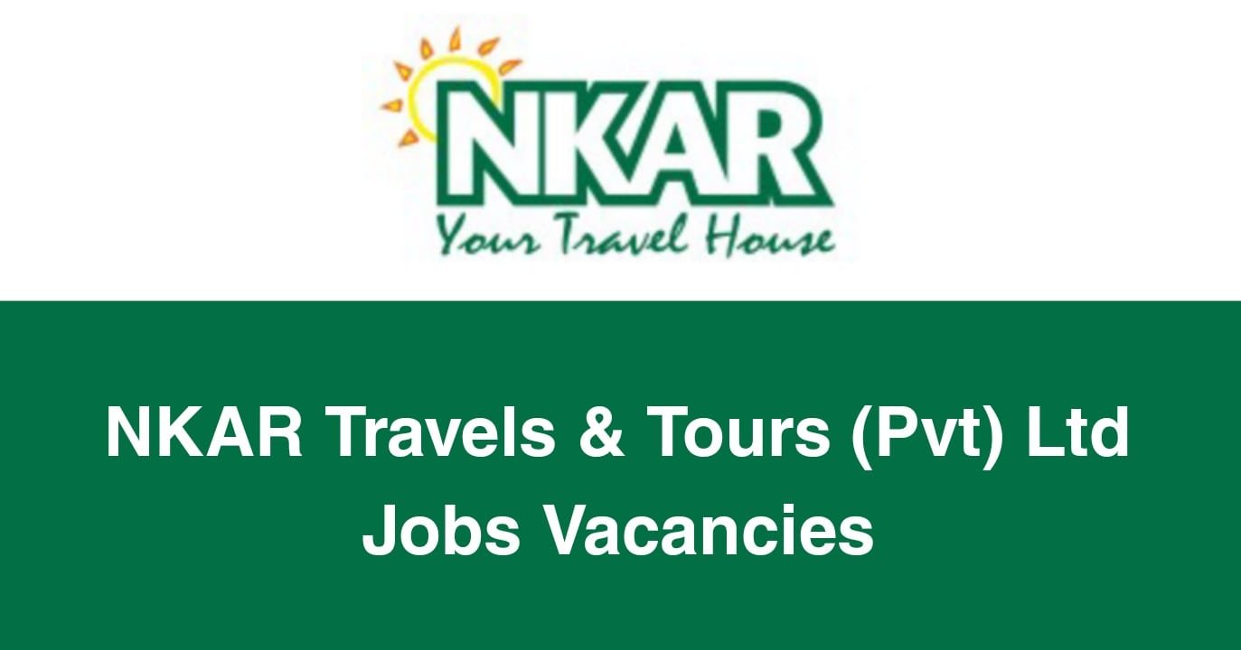 NKAR Travels & Tours (Pvt) Ltd Jobs Vacancies