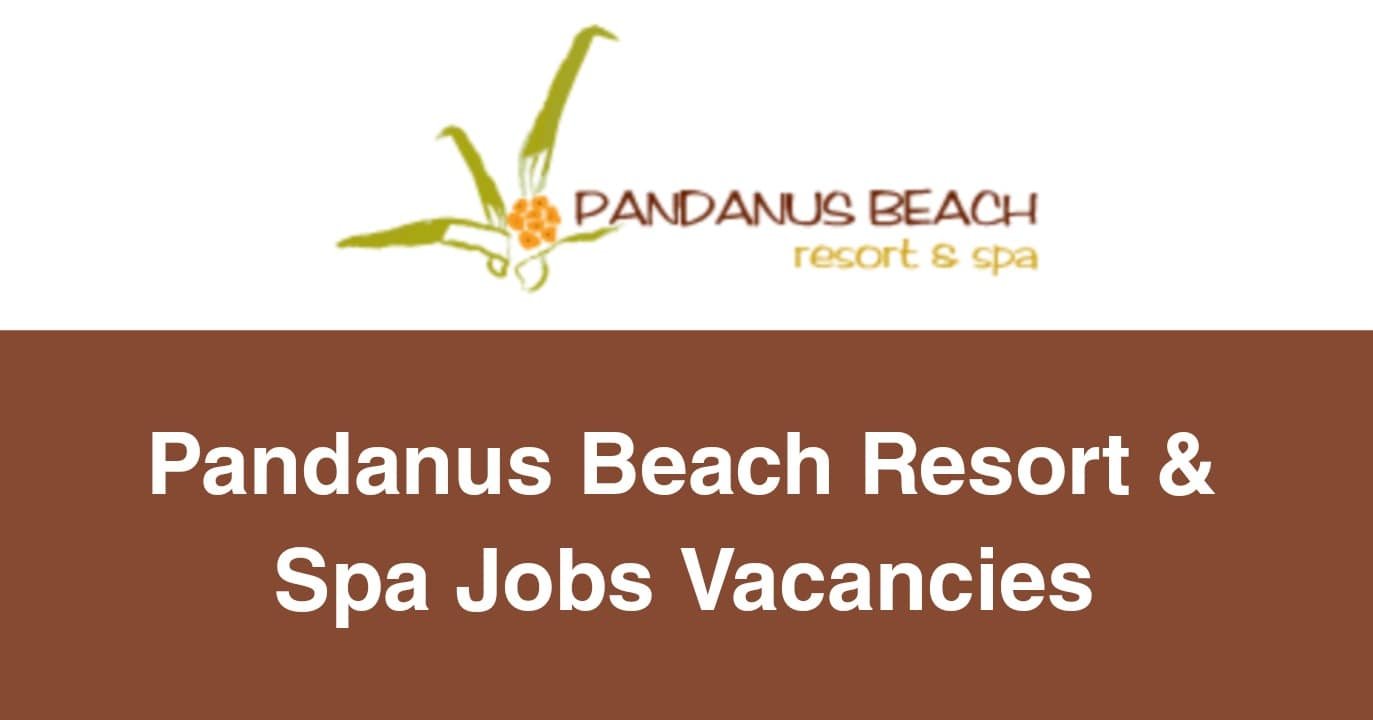 Pandanus Beach Resort & Spa Jobs Vacancies