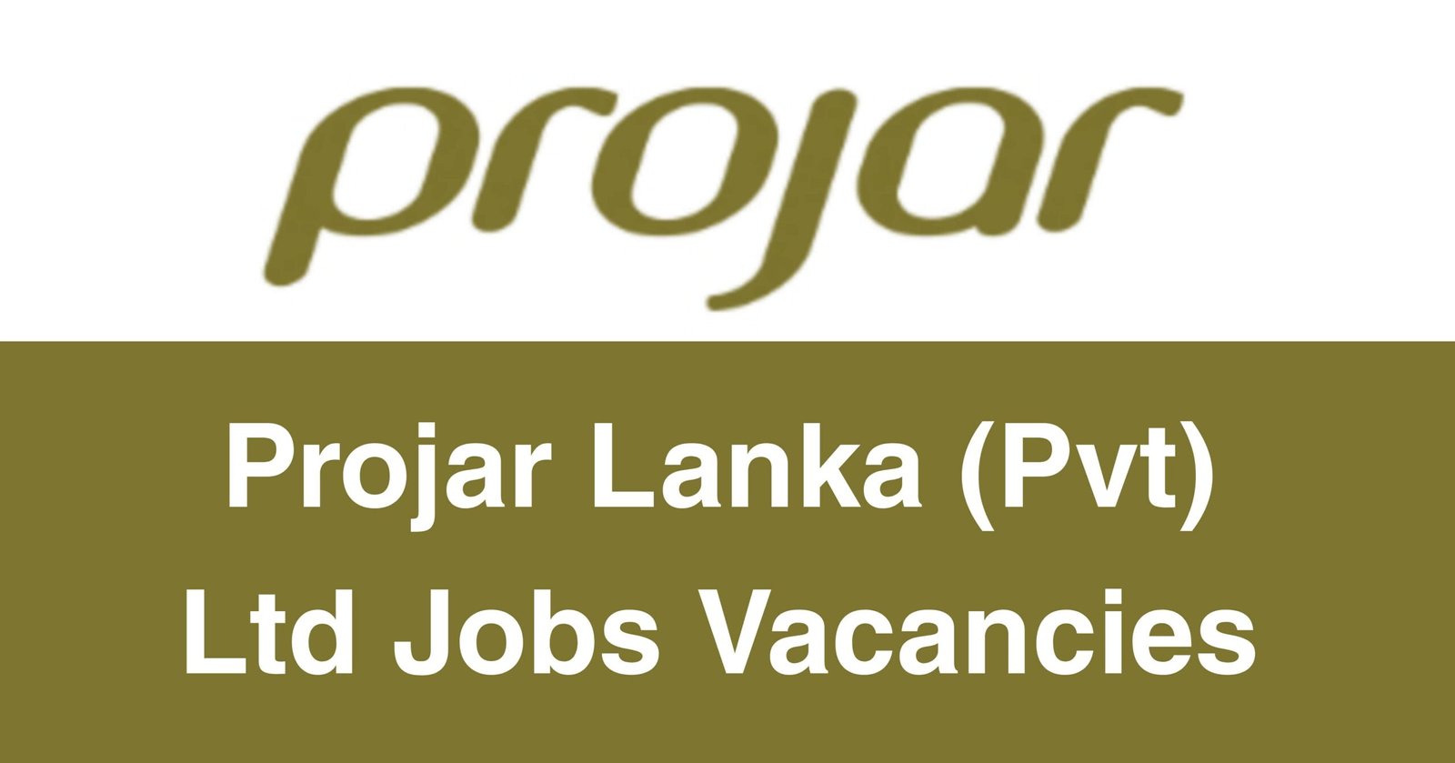 Projar Lanka (Pvt) Ltd Jobs Vacancies