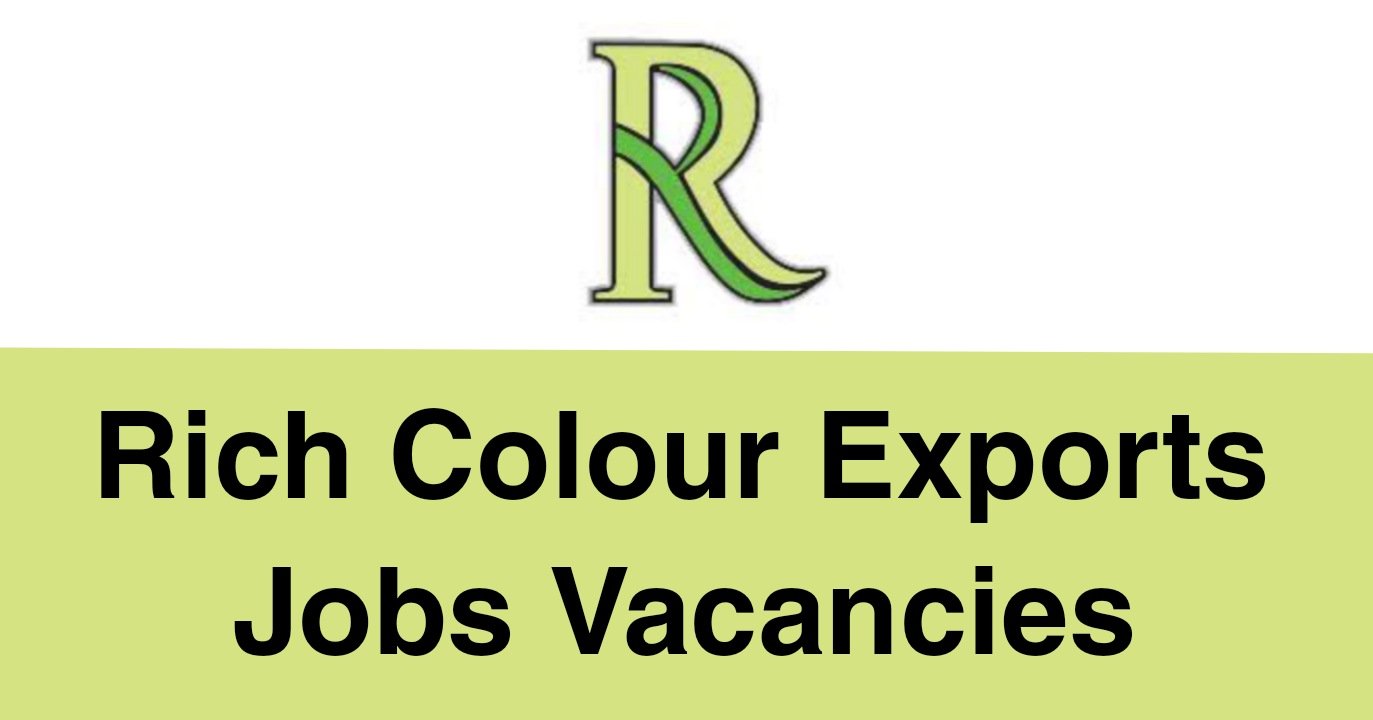Rich Colour Exports Jobs Vacancies