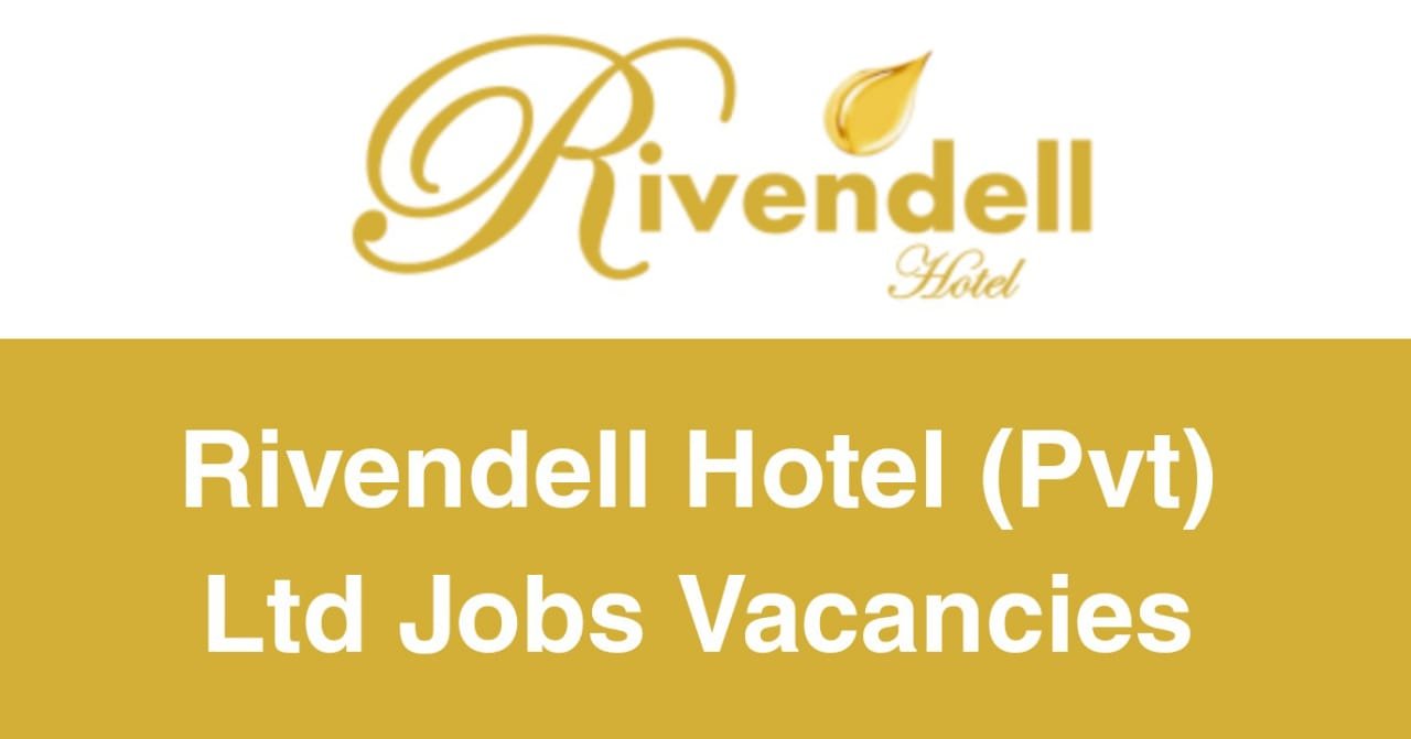 Rivendell Hotel (Pvt) Ltd Jobs Vacancies