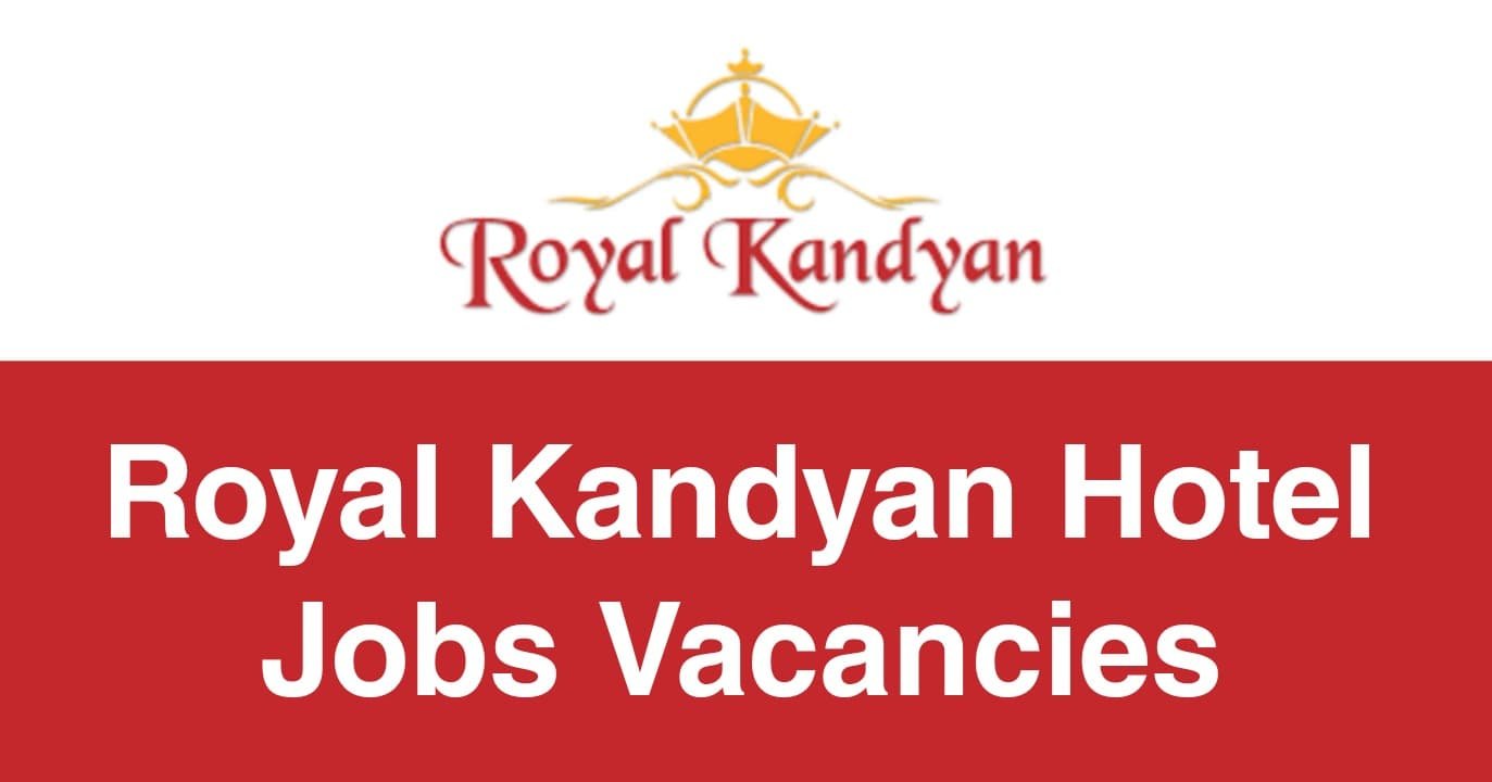 Royal Kandyan Hotel Jobs Vacancies