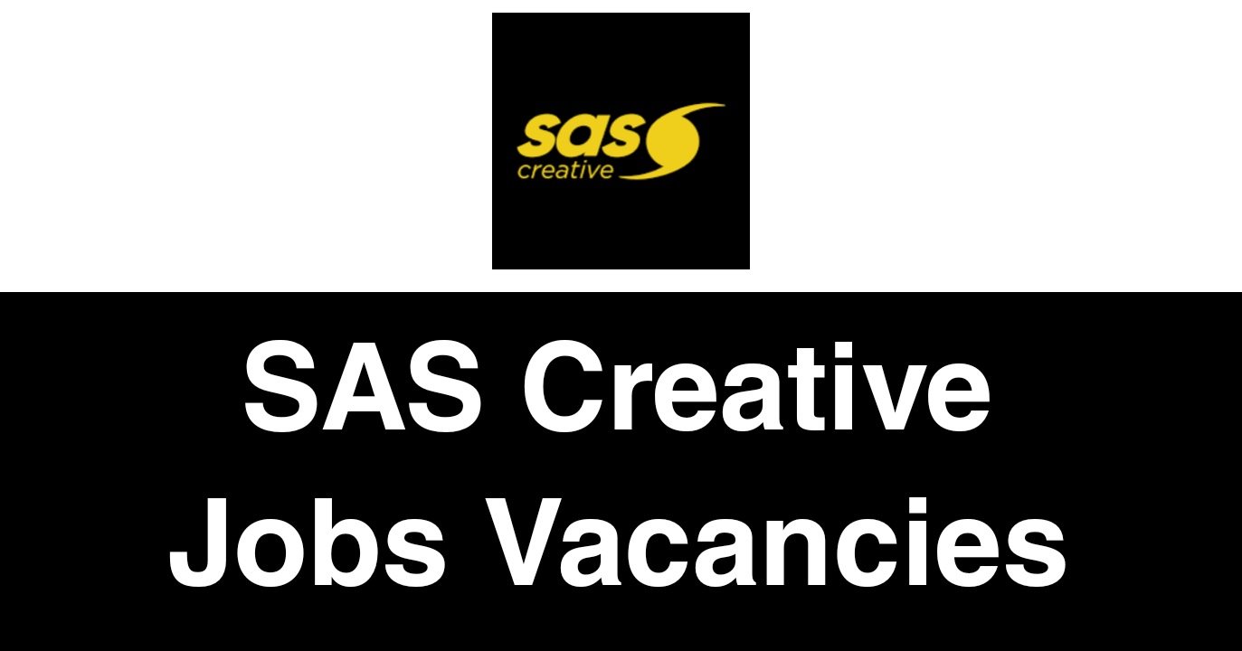 SAS Creative Jobs Vacancies