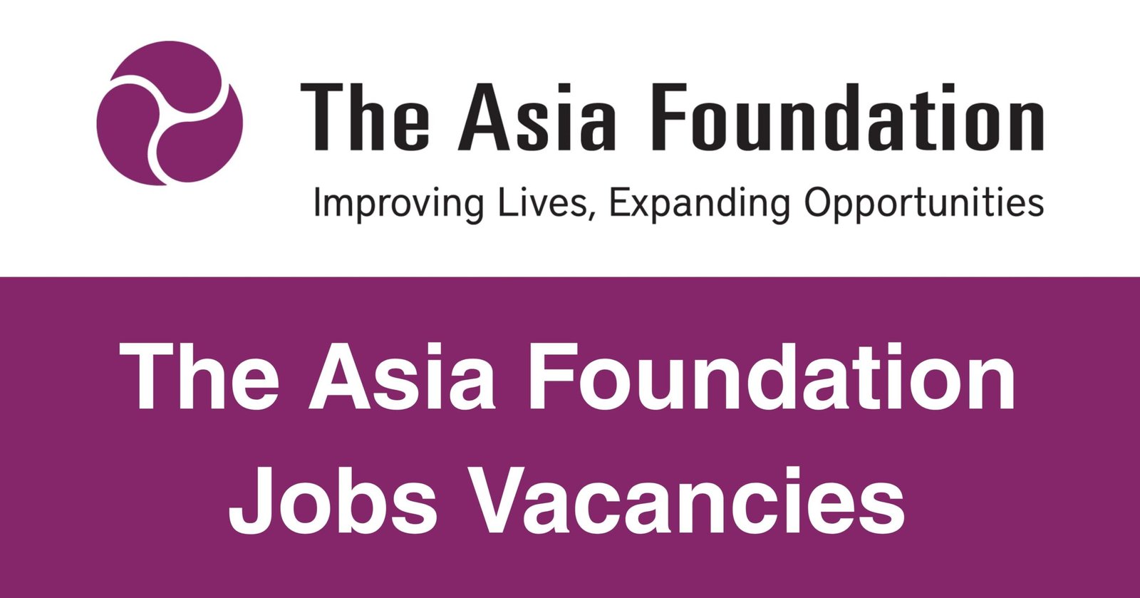 The Asia Foundation Jobs Vacancies