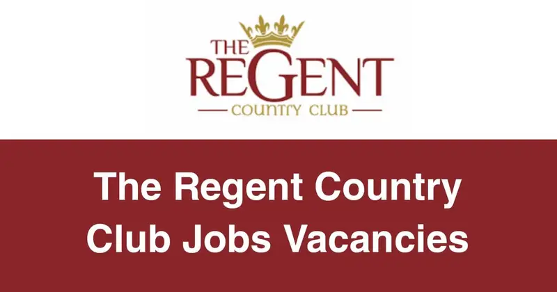 The Regent Country Club Jobs Vacancies