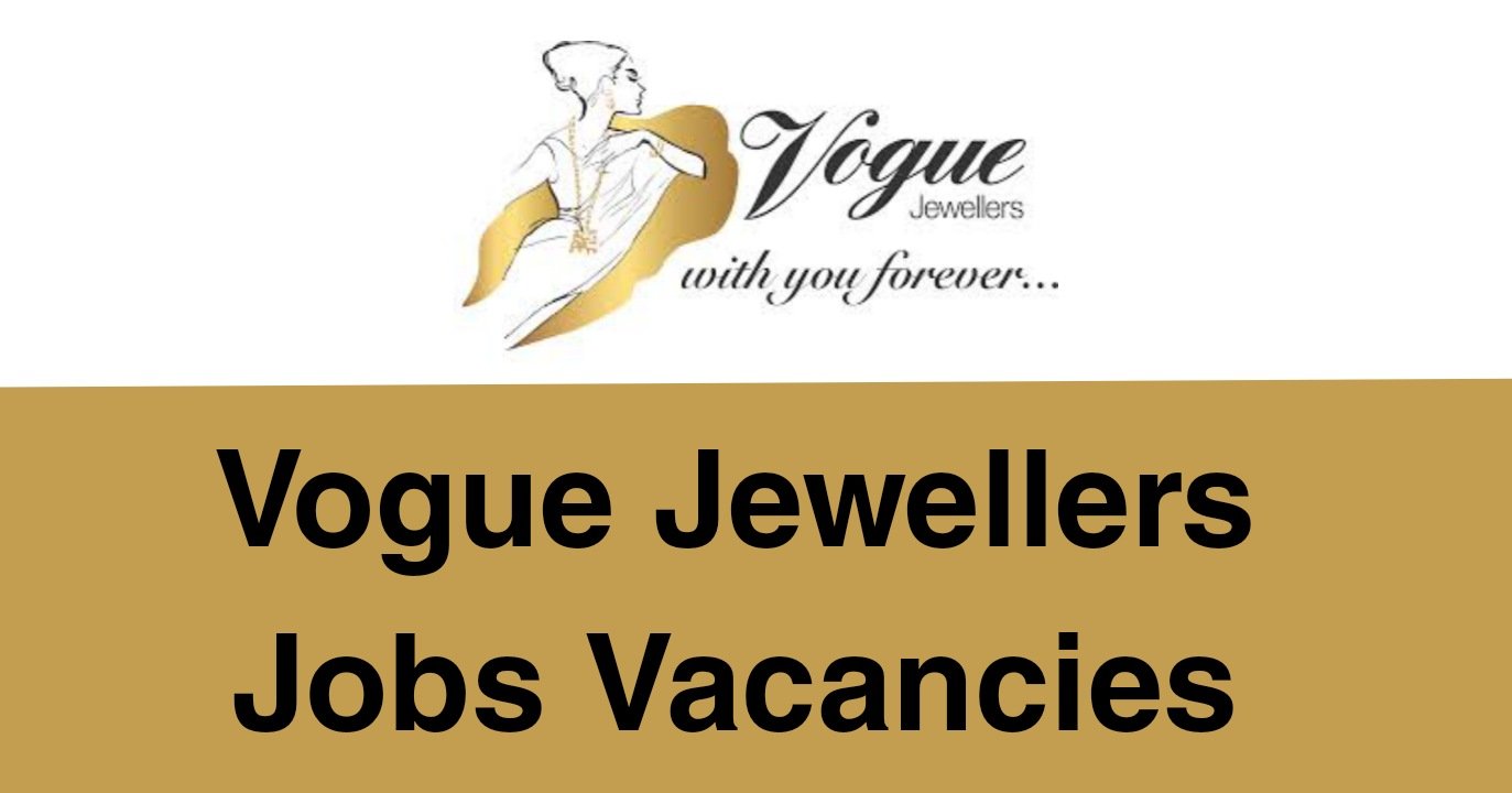 Vogue Jewellers Jobs Vacancies