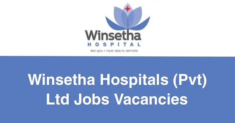 Winsetha Hospitals (Pvt) Ltd Jobs Vacancies