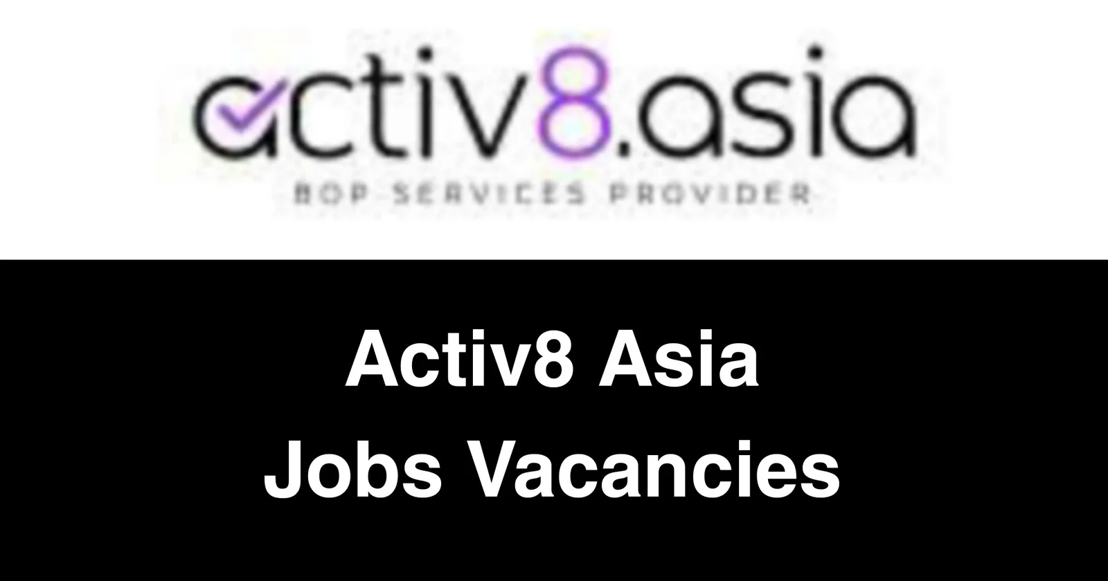 Activ8 Asia Jobs Vacancies
