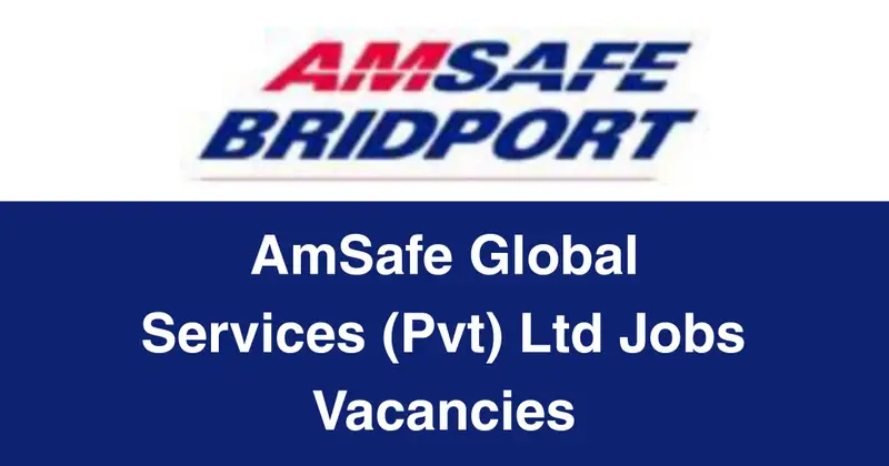 AmSafe Global Services (Pvt) Ltd Jobs Vacancies