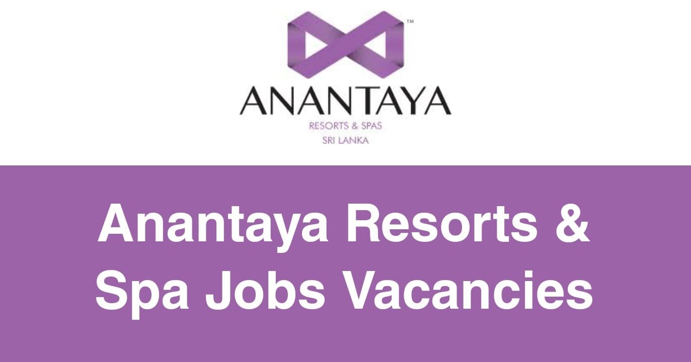Anantaya Resorts & Spa Jobs Vacancies