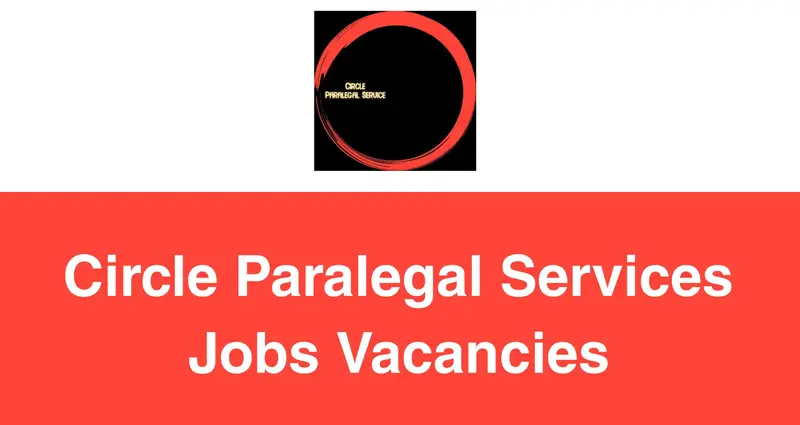 Circle Paralegal Services Jobs Vacancies