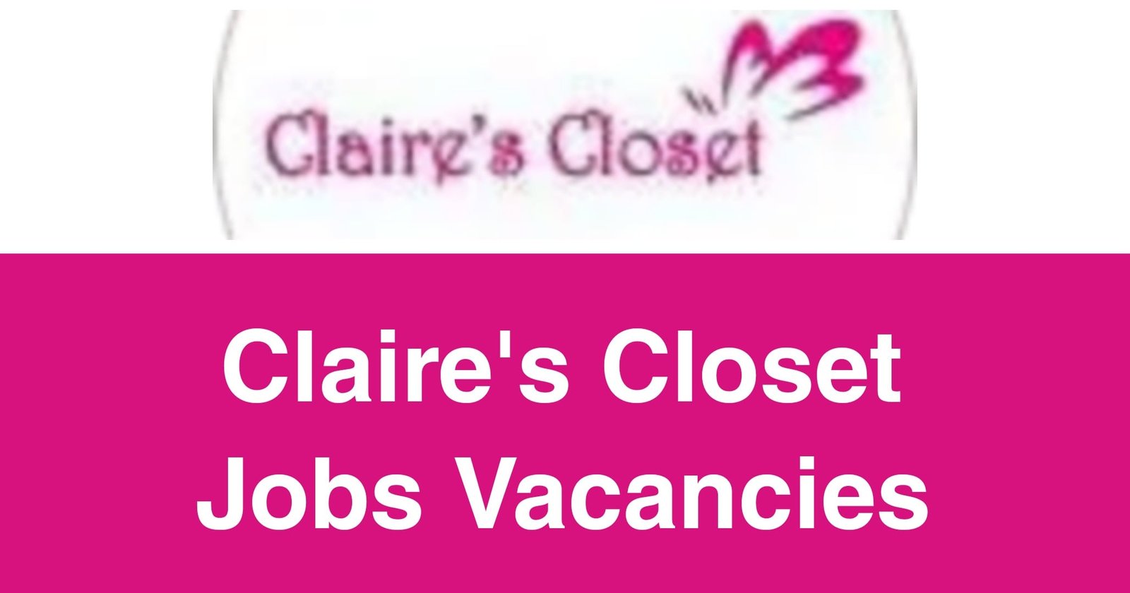 Claire's Closet Jobs Vacancies
