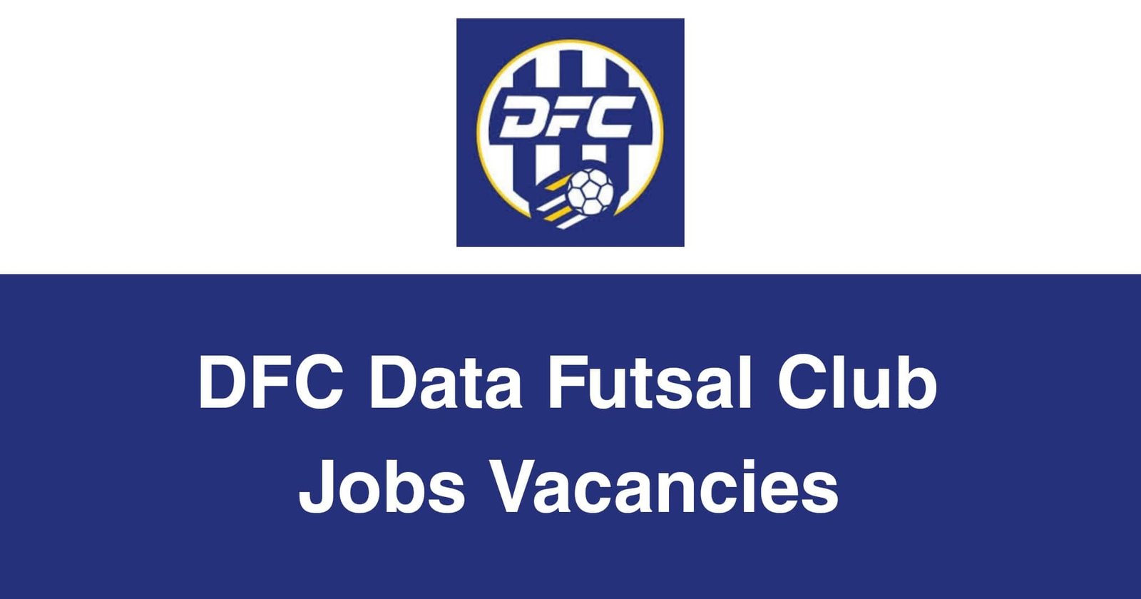 DFC Data Futsal Club Jobs Vacancies