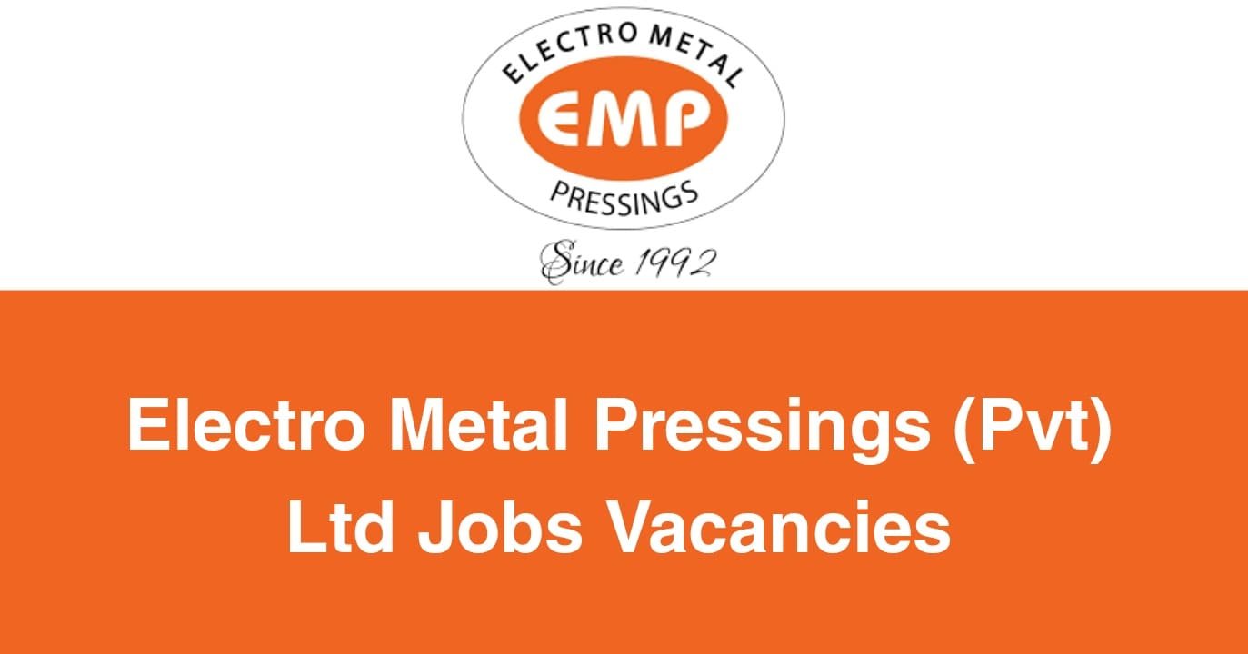 Electro Metal Pressings (Pvt) Ltd Jobs Vacancies