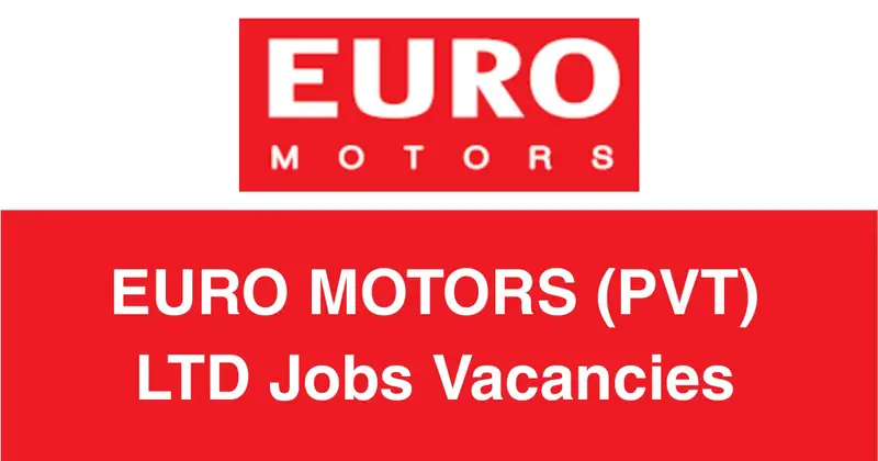 Euro Motors (Pvt) Ltd Jobs Vacancies