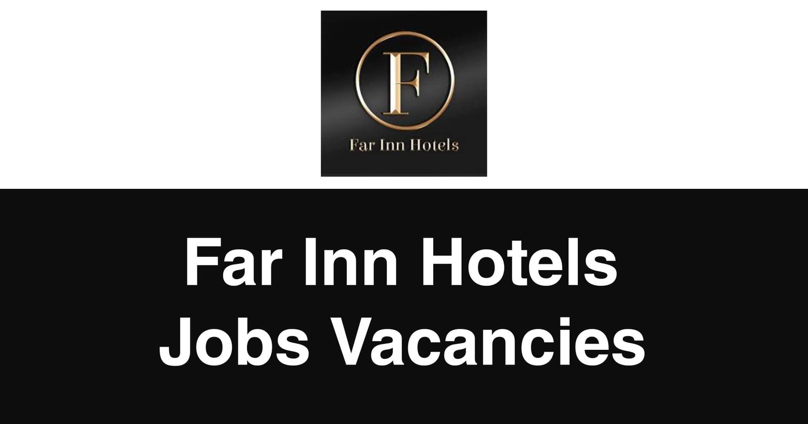 Far Inn Hotels Jobs Vacancies