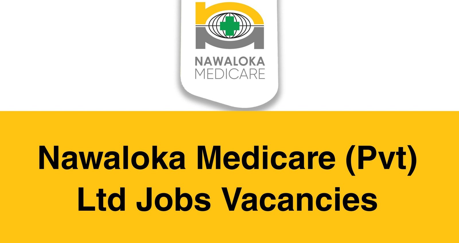 Nawaloka Medicare (Pvt) Ltd Jobs Vacancies