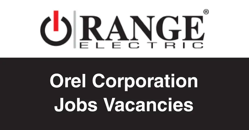 Orel Corporation Jobs Vacancies