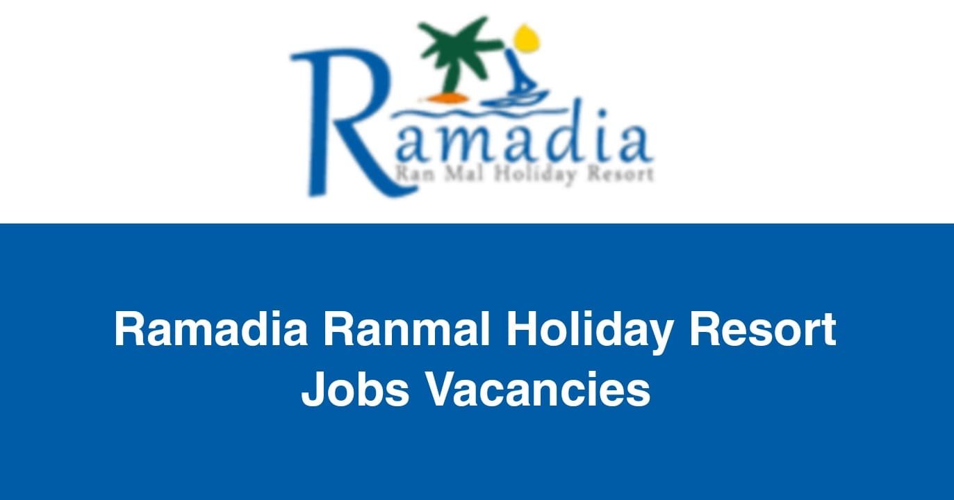 Ramadia Ranmal Holiday Resort Jobs Vacancies