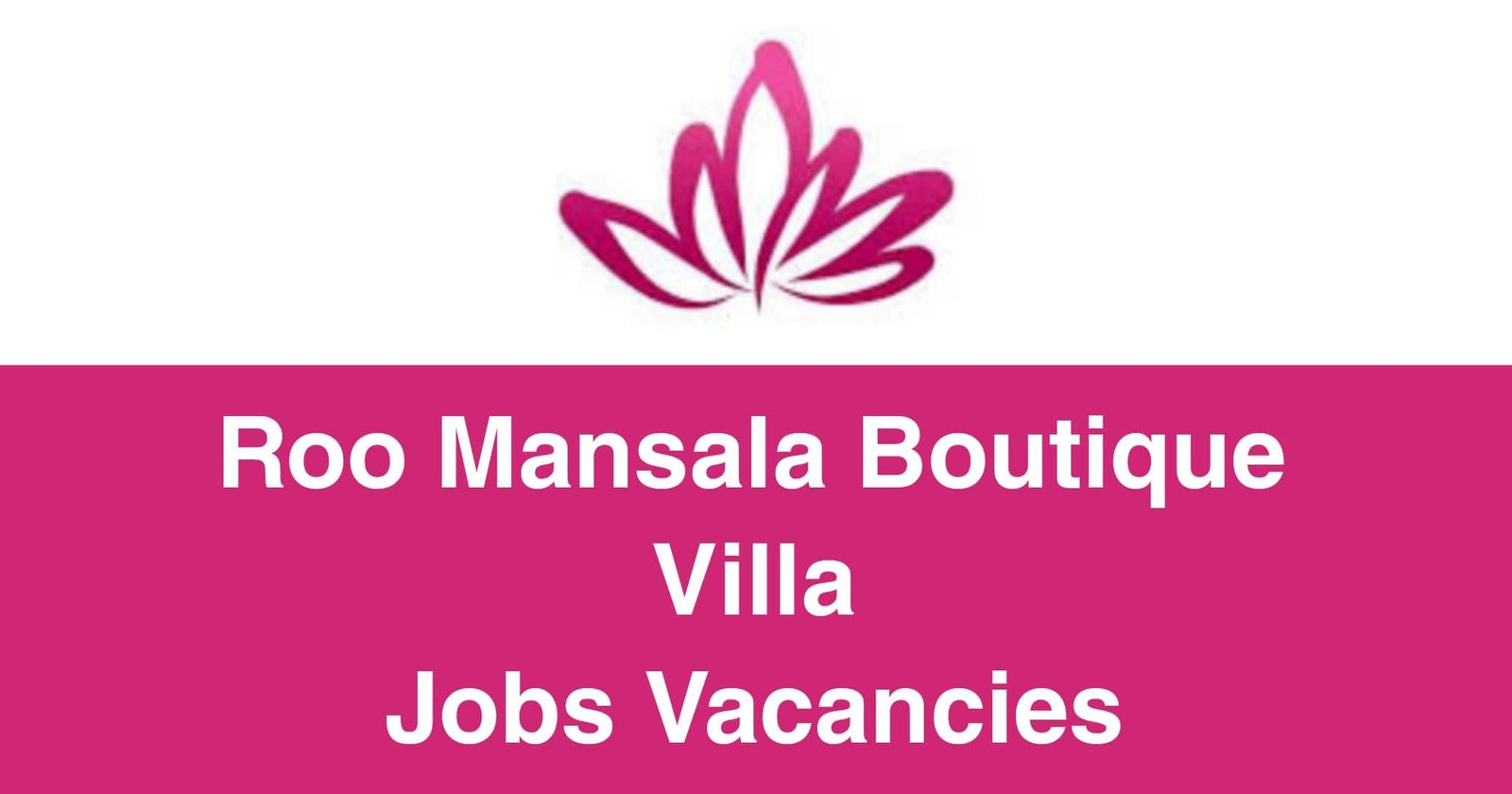 Roo Mansala Boutique Villa Jobs Vacancies