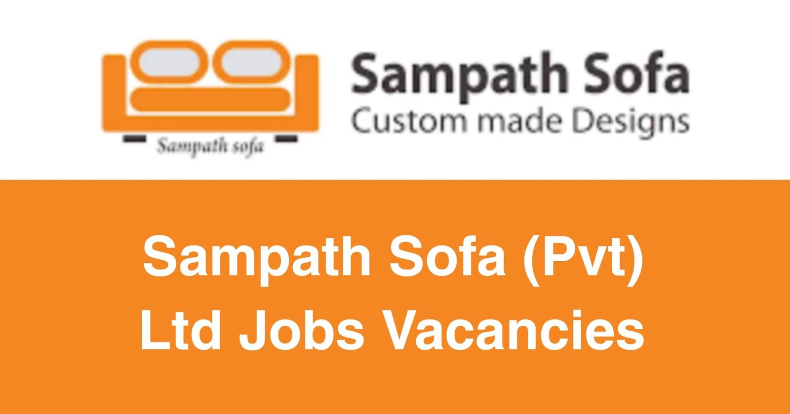 Sampath Sofa (Pvt) Ltd Jobs Vacancies
