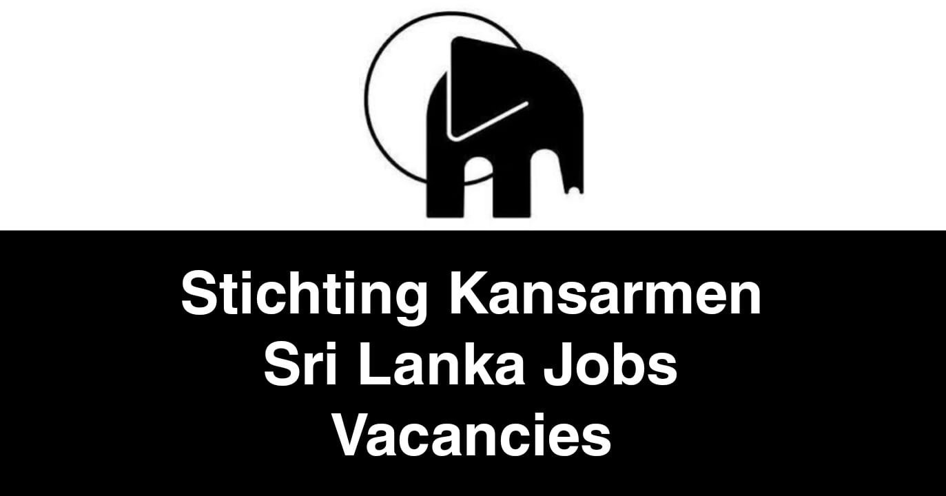 Stichting Kansarmen Sri Lanka Jobs Vacancies