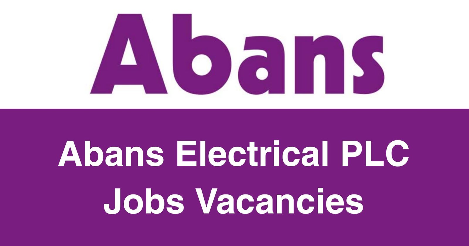 Abans Electrical PLC Jobs Vacancies