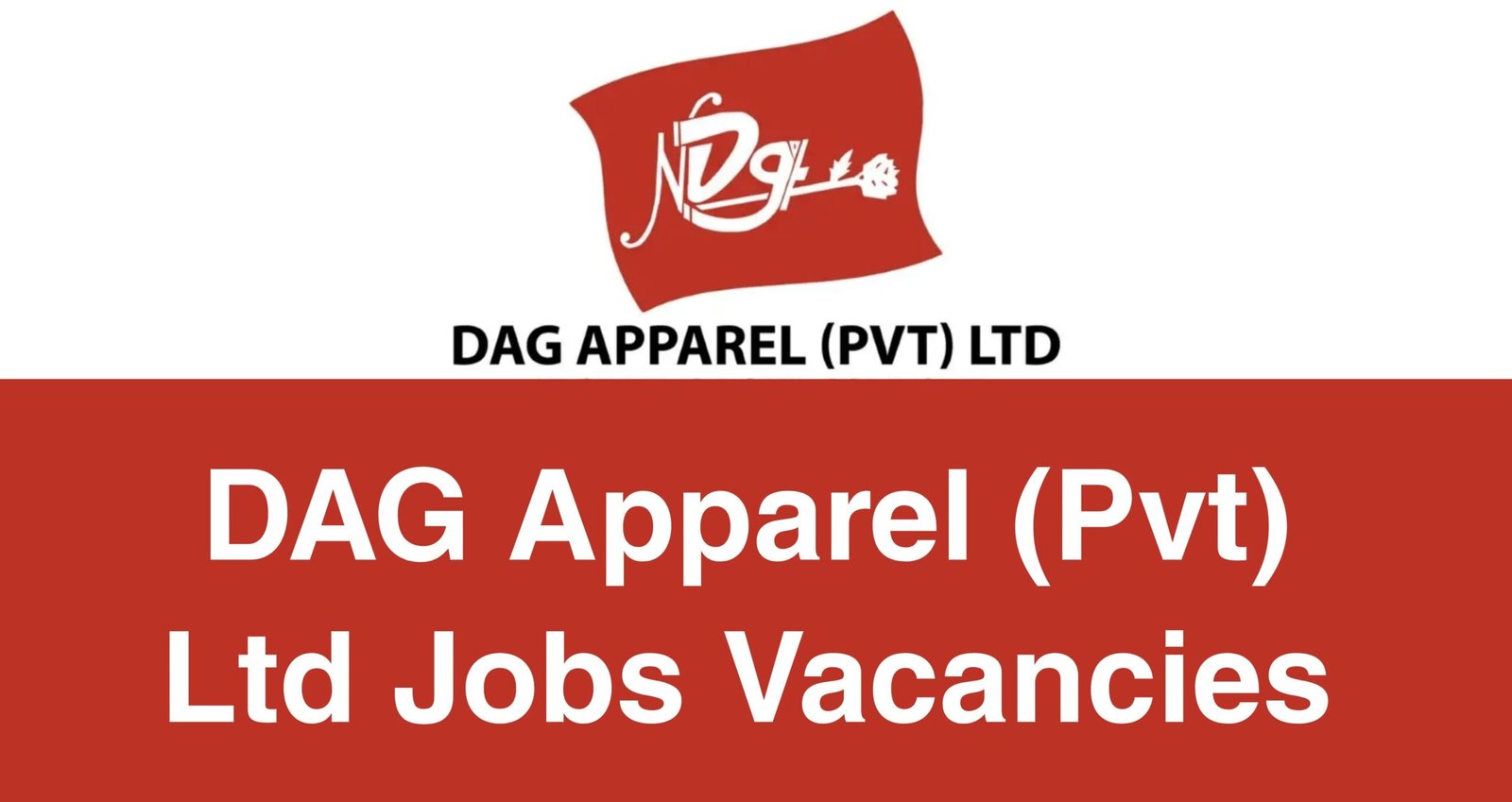 DAG Apparel (Pvt) Ltd Jobs Vacancies