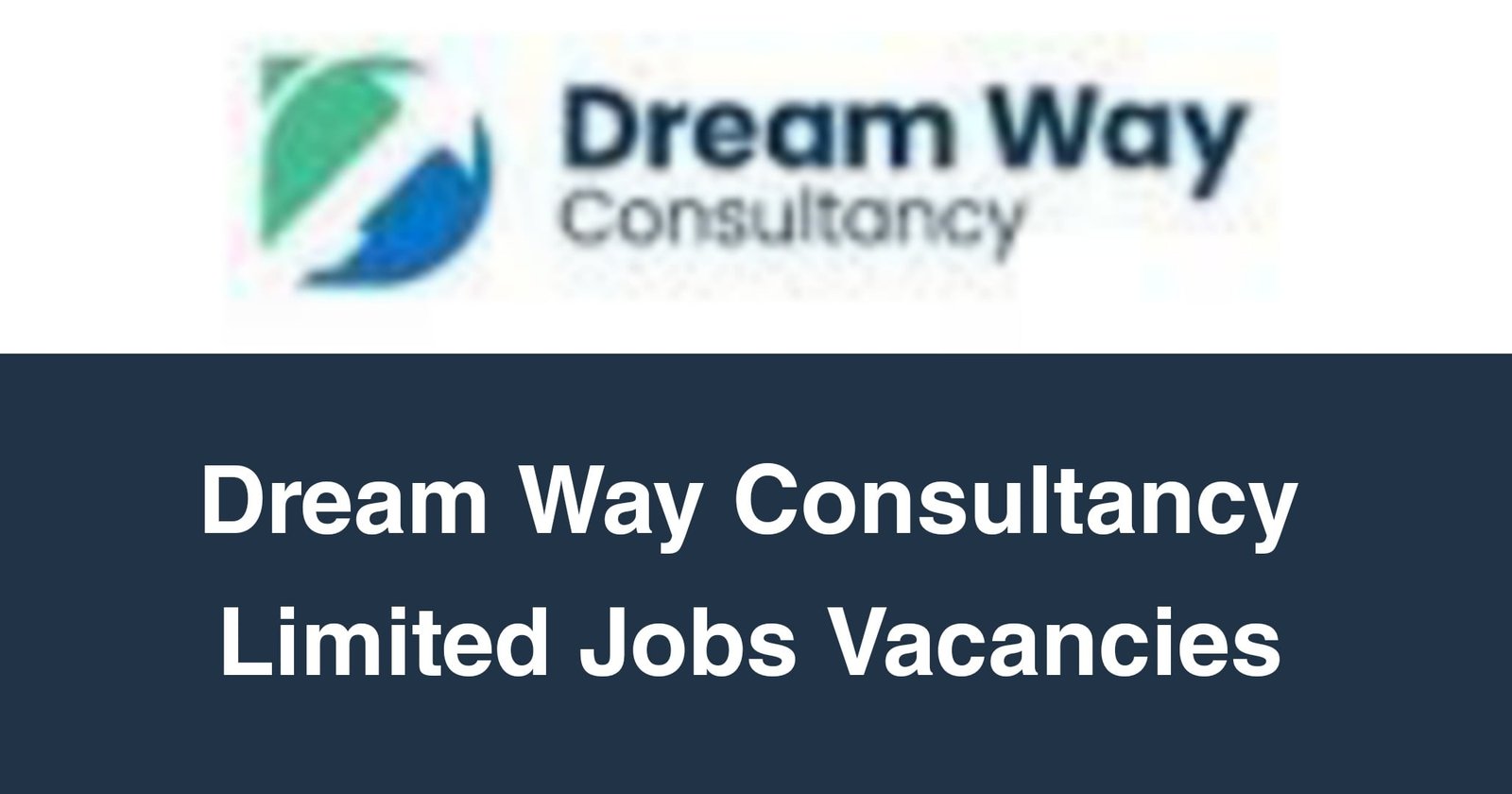 Dream Way Consultancy Limited Jobs Vacancies