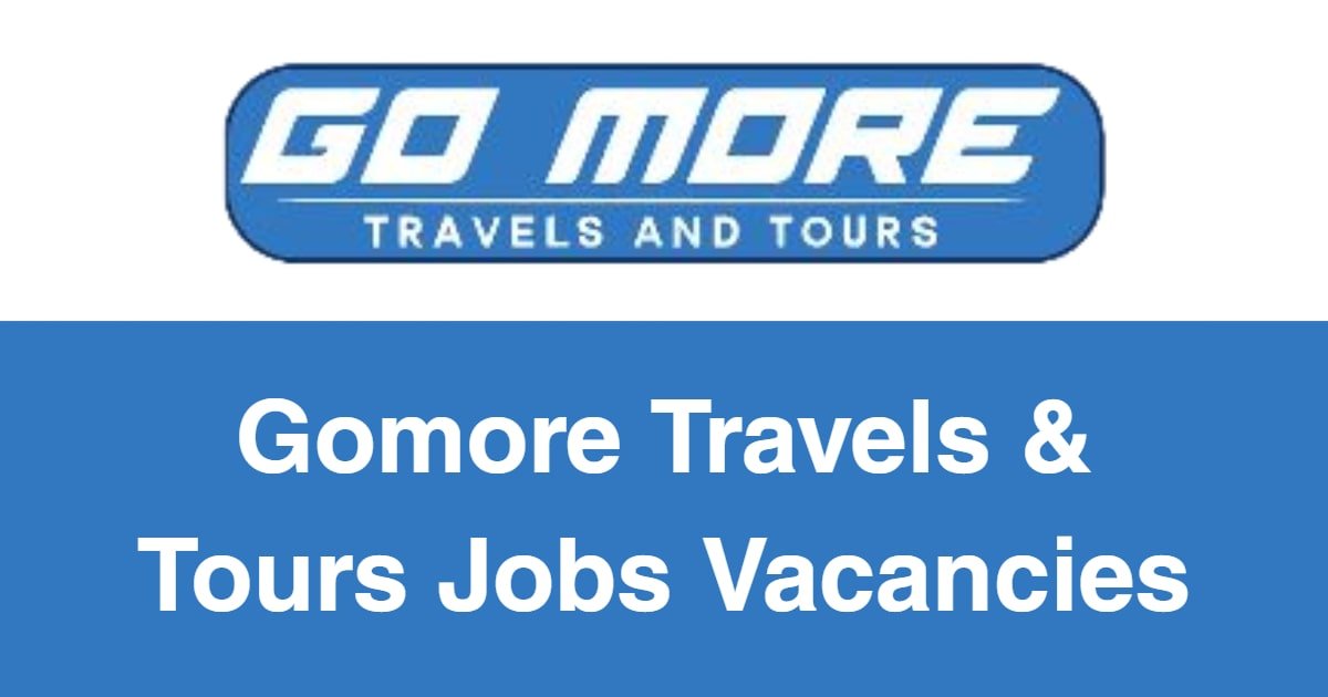 Gomore Travels & Tours Jobs Vacancies