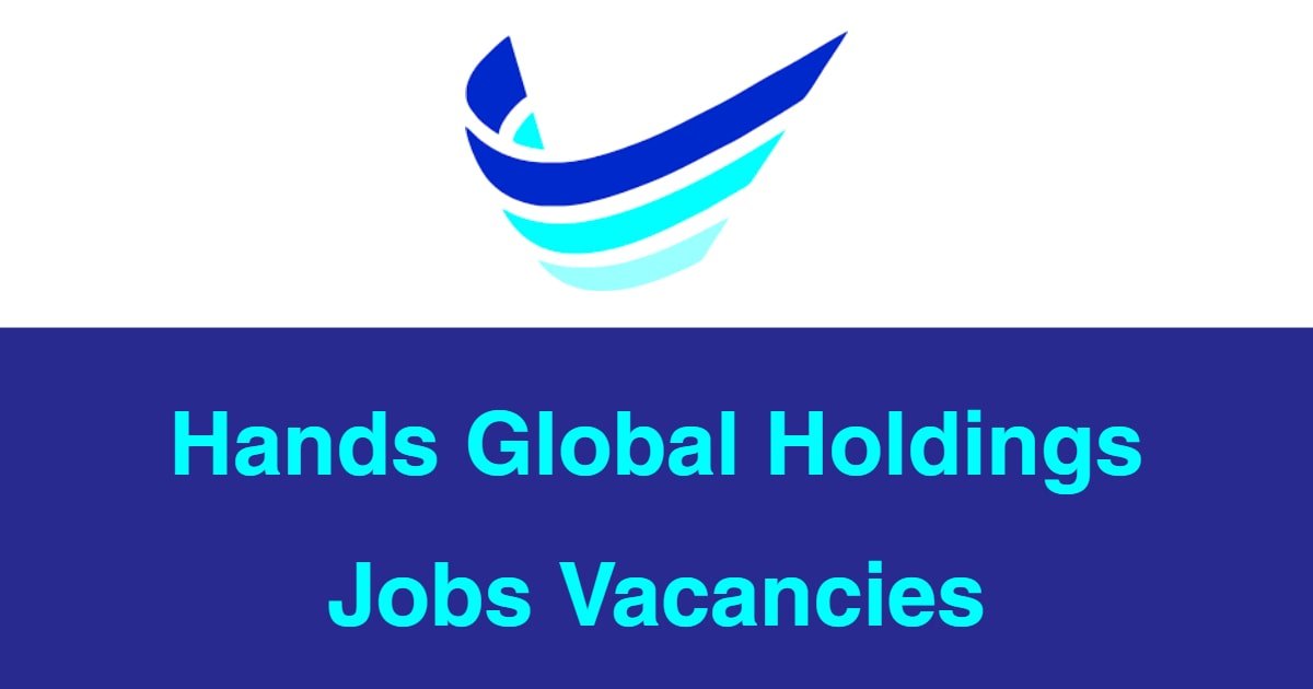 Hands Global Holdings Jobs Vacancies