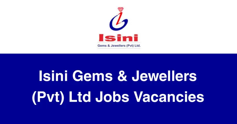 Isini Gems & Jewellers (Pvt) Ltd Jobs Vacancies