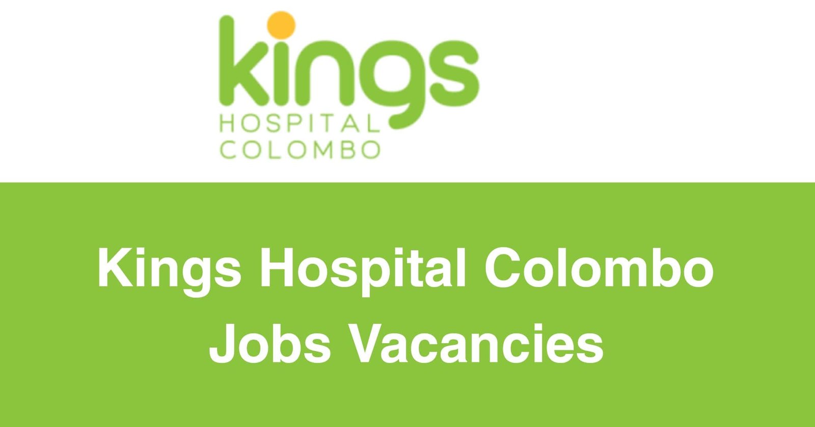 Kings Hospital Colombo Jobs Vacancies