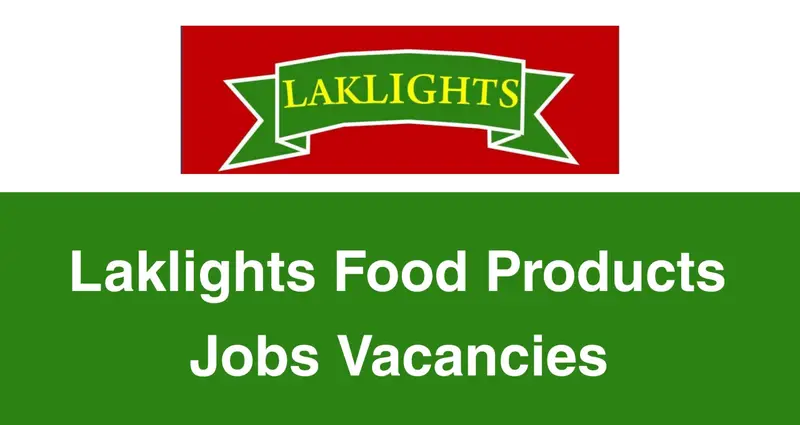 Laklights Food Products Jobs Vacancies