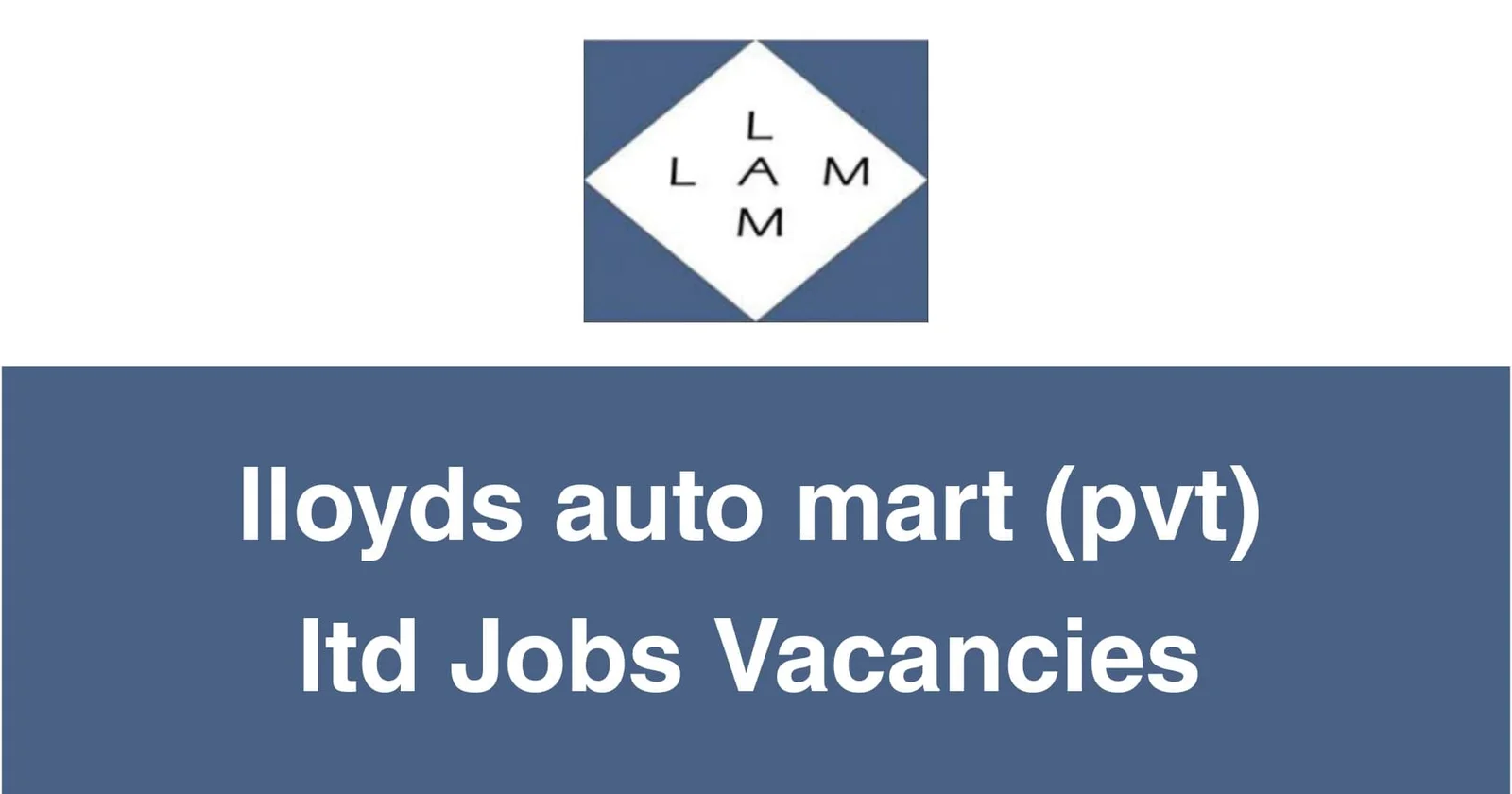 Lloyds Auto Mart (Pvt) Ltd Jobs Vacancies