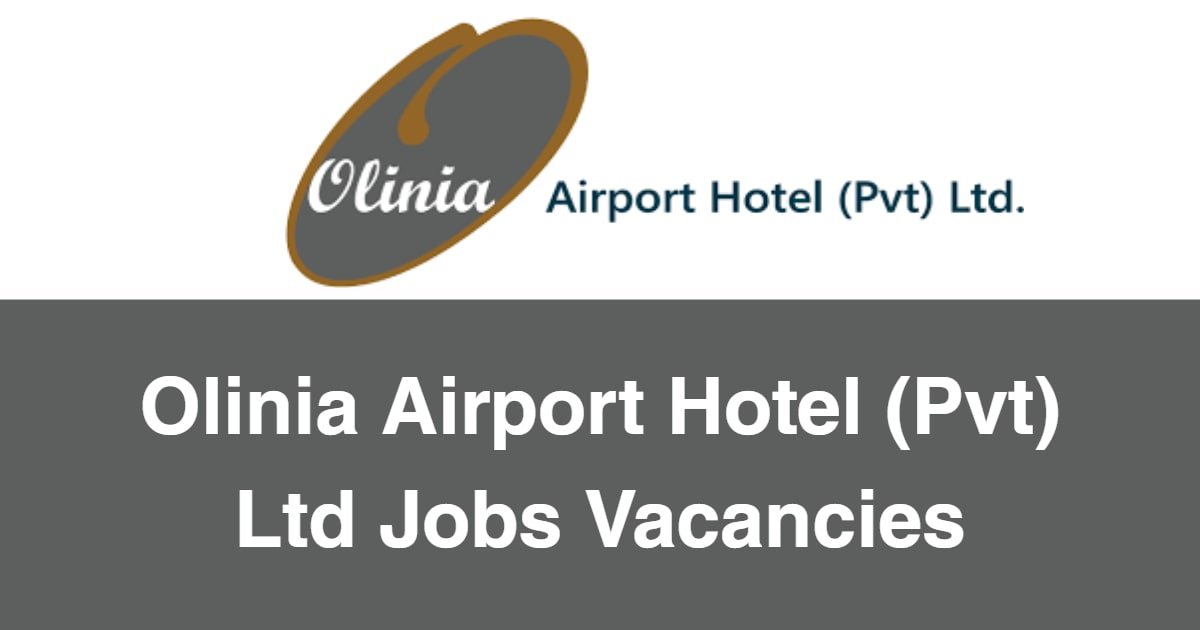 Olinia Airport Hotel (Pvt) Ltd Jobs Vacancies