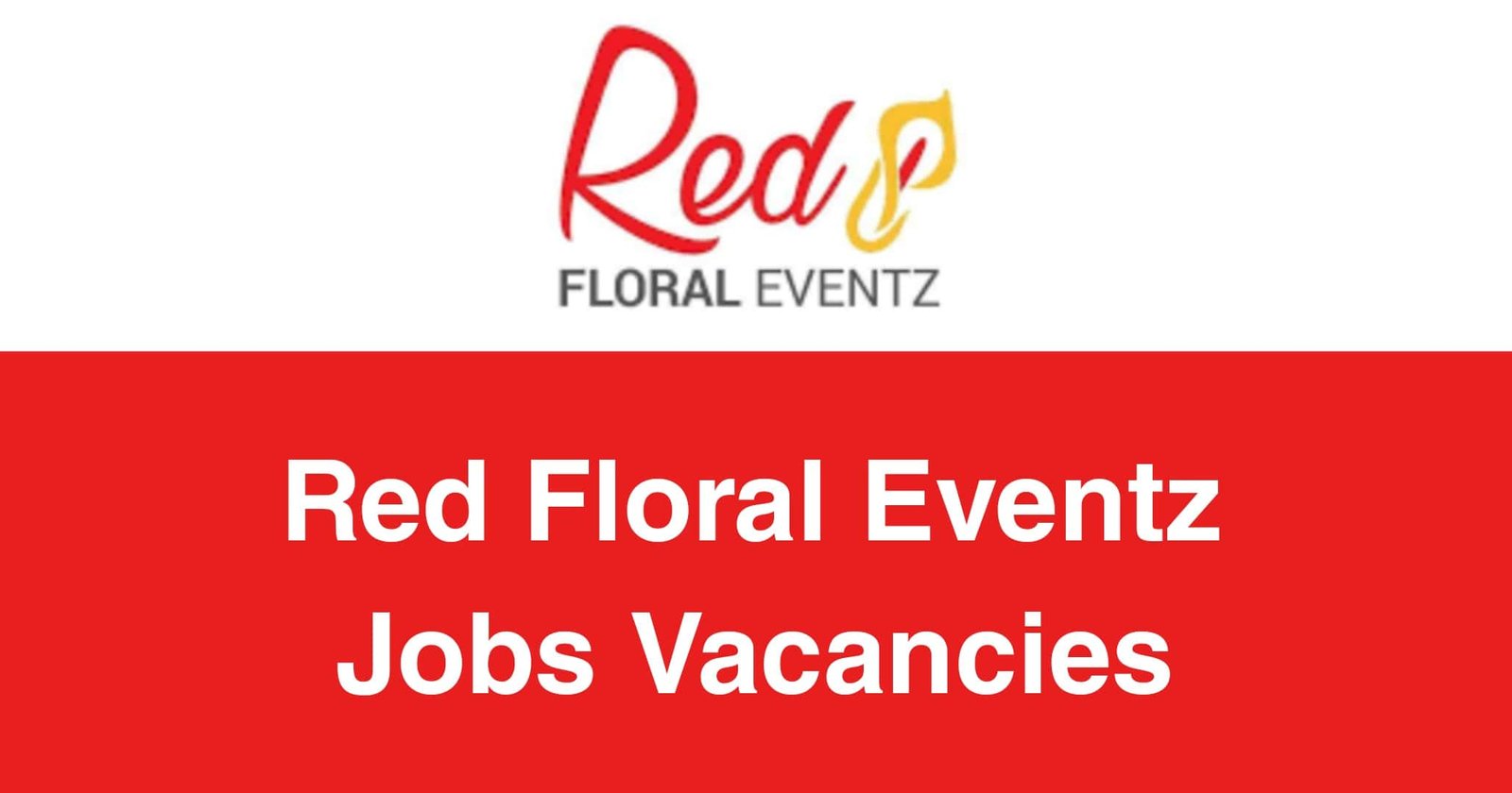 Red Floral Eventz Jobs Vacancies