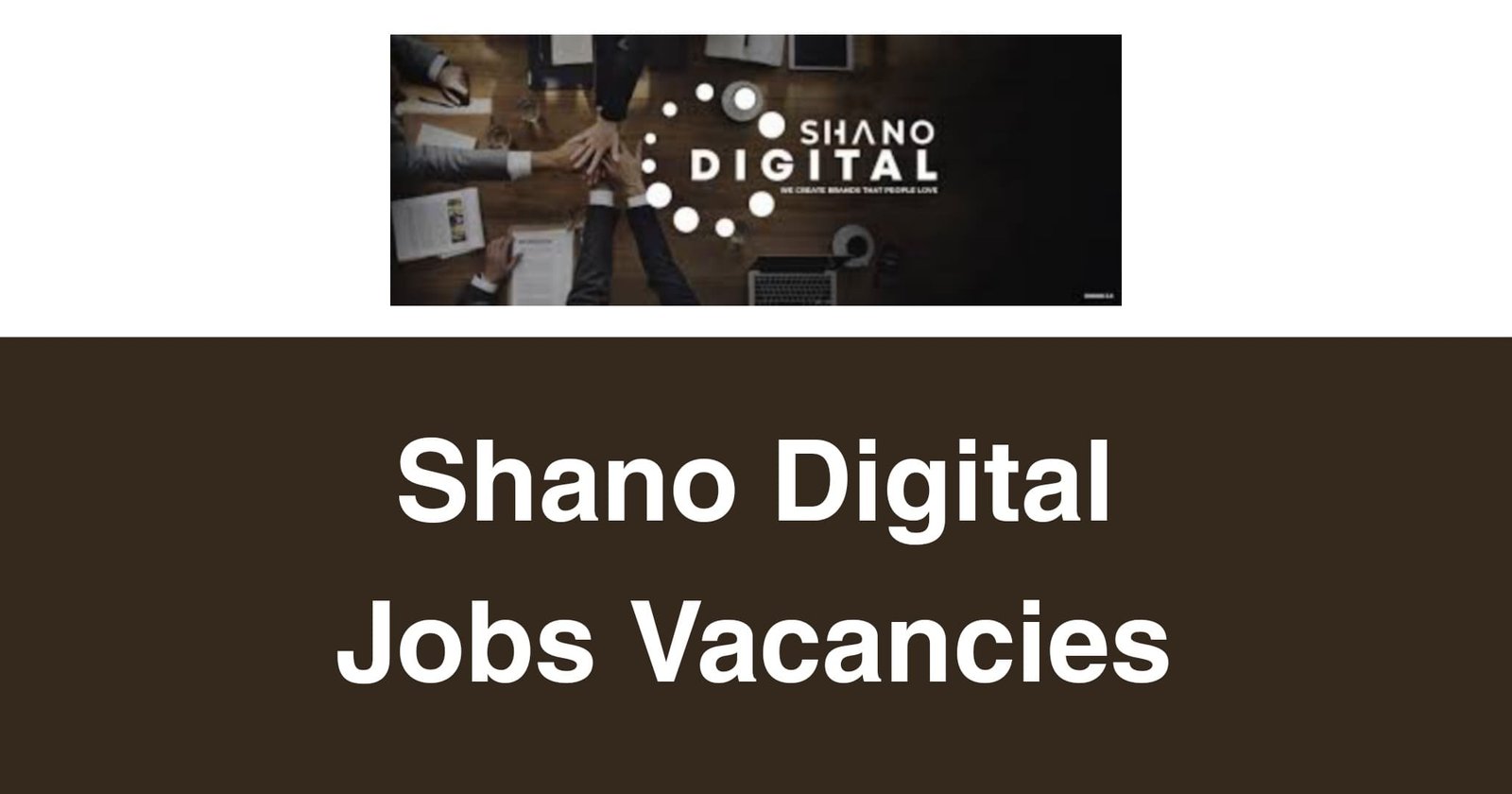 Shano Digital Jobs Vacancies