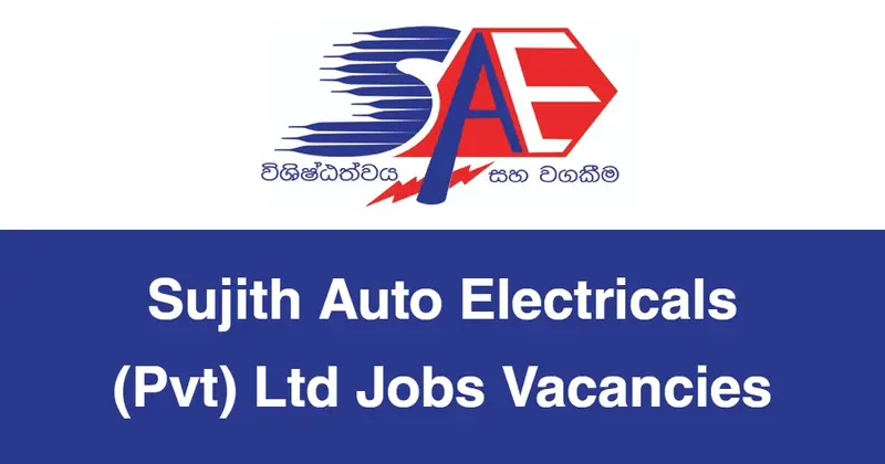 Sujith Auto Electricals (Pvt) Ltd Jobs Vacancies