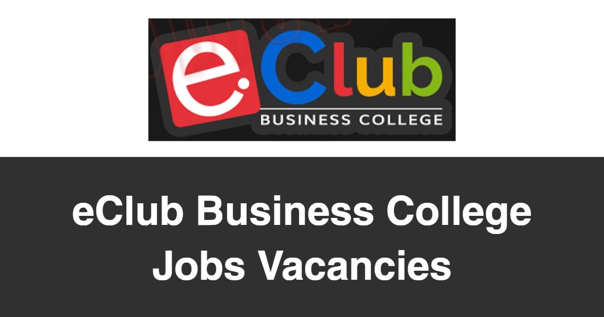 eClub Business College Jobs Vacancies